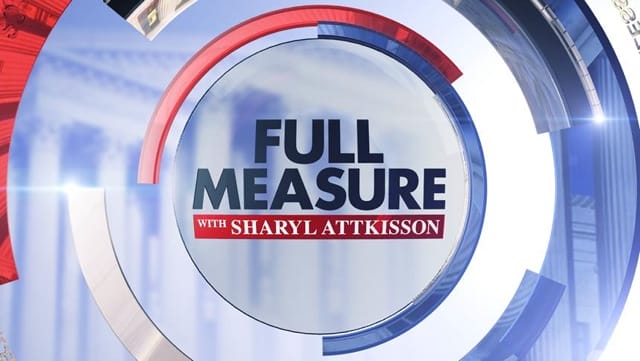 Full Measure is broadcast Sunday mornings to 43 million US households on ABC, CBS, NBC, Fox and Telemundo stations. Replays anytime at FullMeasure.news and live stream at 9:30a ET Sundays
