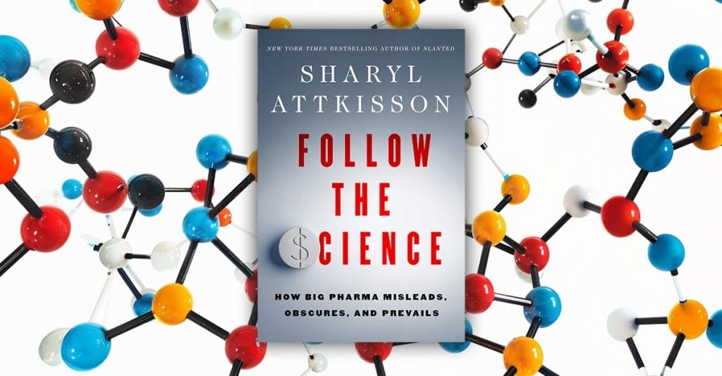 It’s live! Preorder Follow the $cience: How Big Pharma Misleads, Obscures, and Prevails